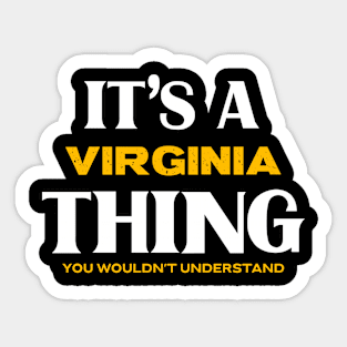 It's a Virginia Thing You Wouldn't Understand Sticker